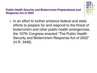 Public Health Security and Bioterrorism Preparedness and Response Act of 2002