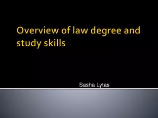 Overview of law degree and study skills