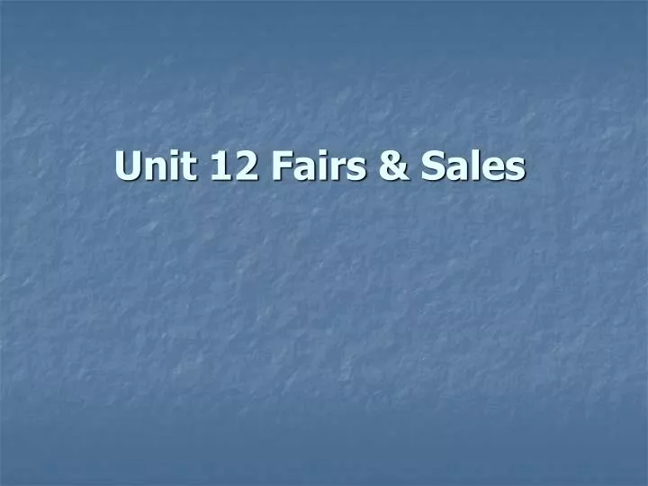 unit 12 fairs sales