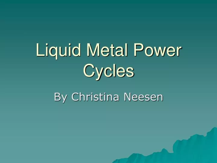 liquid metal power cycles