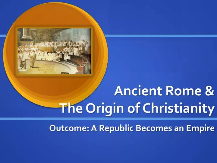 ancient rome the origin of christianity