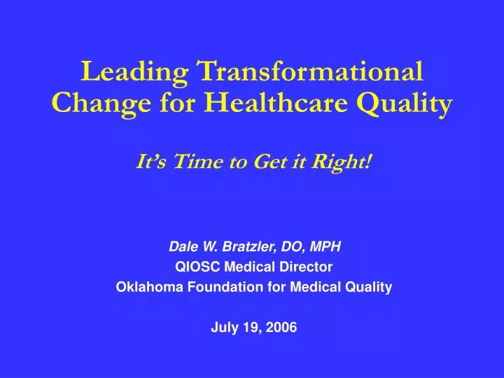 leading transformational change for healthcare quality it s time to get it right