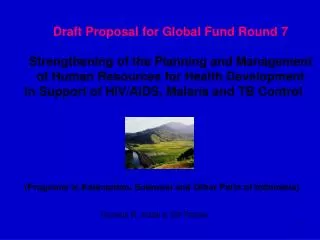 Draft Proposal for Global Fund Round 7 Strengthening of the Planning and Management