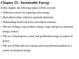 Chapter 22: Sustainable Energy In this chapter, the following topics will be covered: