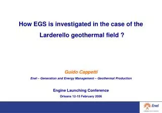 How EGS is investigated in the case of the Larderello geothermal field ? Guido Cappetti
