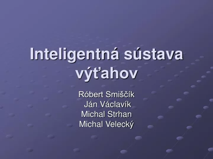 inteligentn s stava v ahov