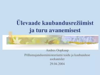 levaade kaubandusre iimist ja turu avanemisest