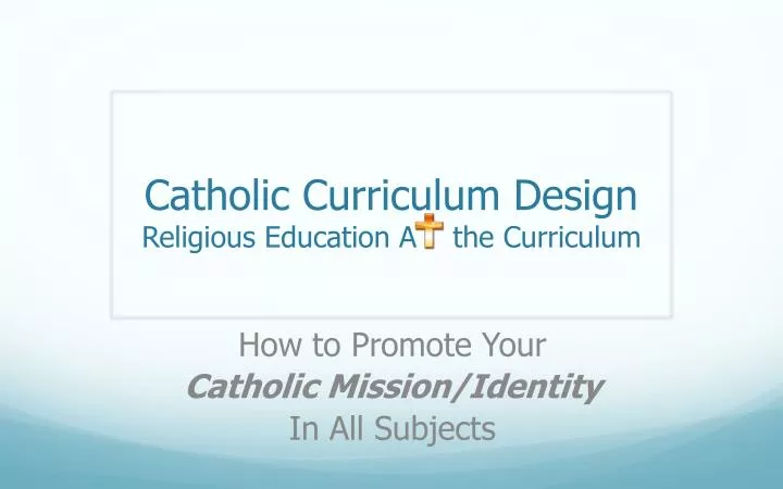 catholic curriculum design religious education a the curriculum