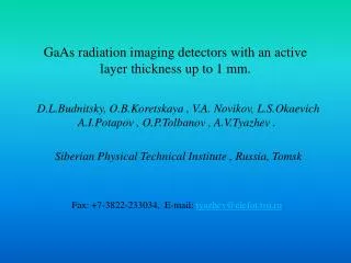 GaAs radiation imaging detectors with an active layer thickness up to 1 mm.