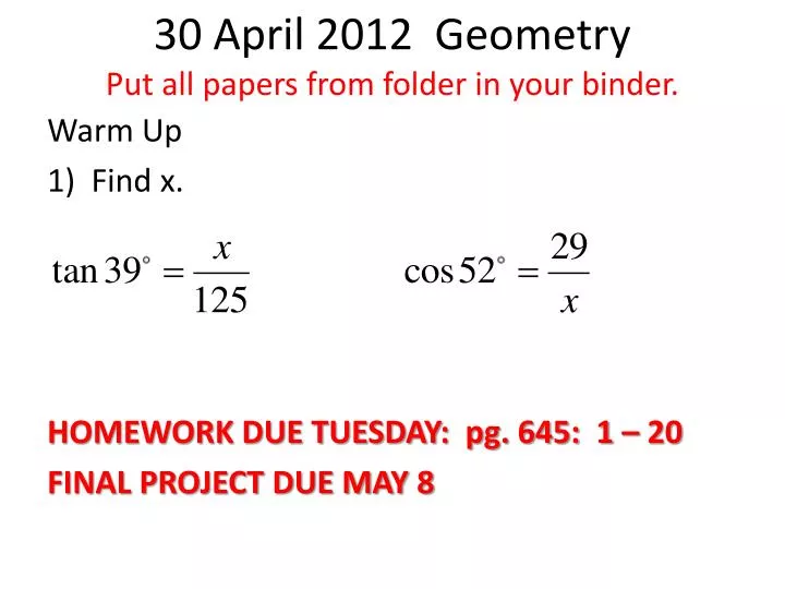 30 april 2012 geometry put all papers from folder in your binder