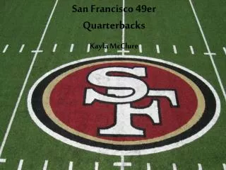 San Francisco 49er Quarterbacks