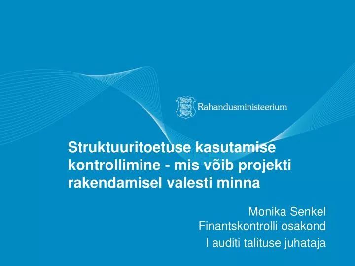 struktuuritoetuse kasutamise kontrollimine mis v ib projekti rakendamisel valesti minna