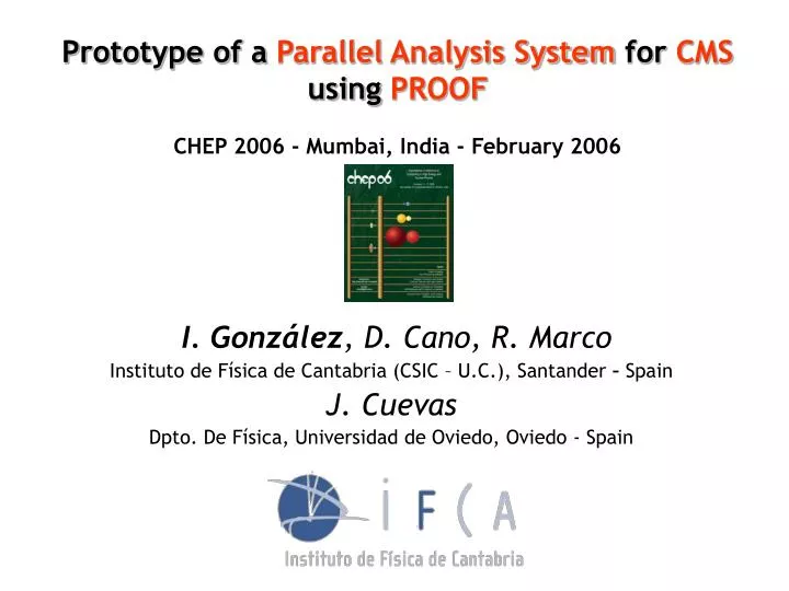 prototype of a parallel analysis system for cms using proof chep 2006 mumbai india february 2006