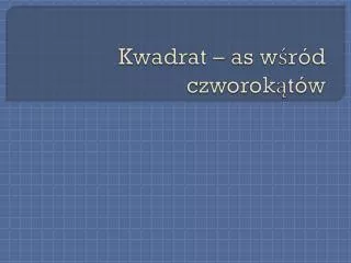 kwadrat as w r d czworok t w