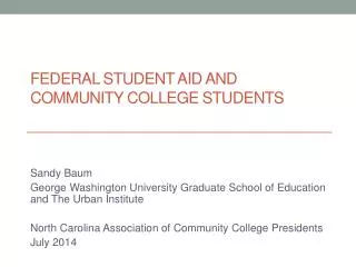 FEDERAL STUDENT AID AND COMMUNITY COLLEGE STUDENTS