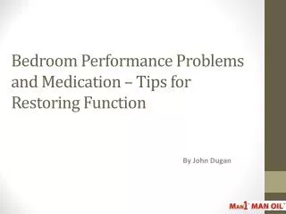 Bedroom Performance Problems and Medication