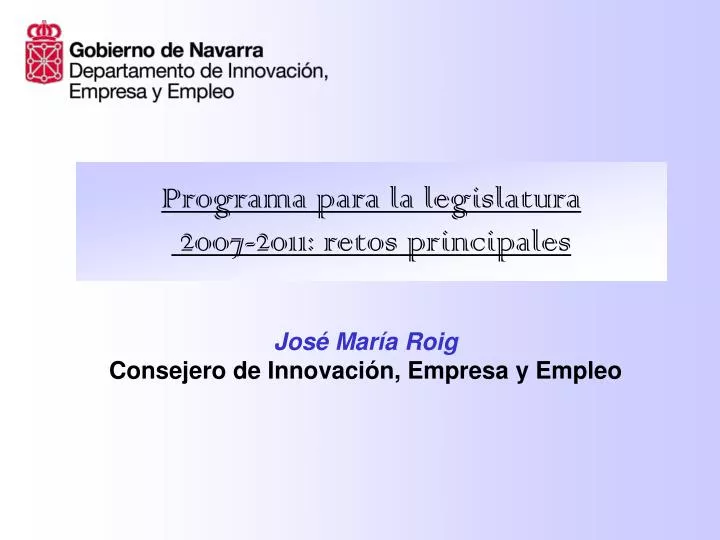 programa para la legislatura 2007 2011 retos principales