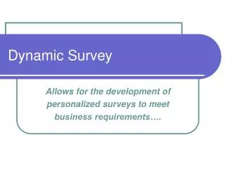 Dynamic Survey