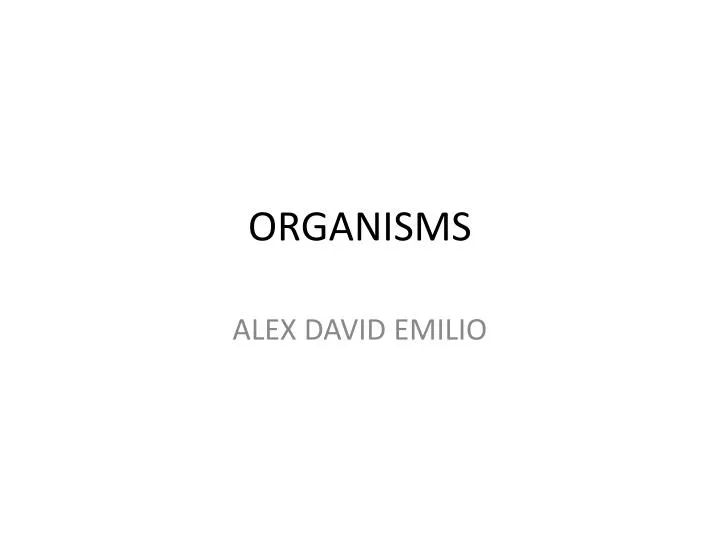 organisms