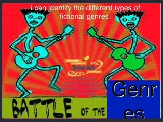I can identify the different types of fictional genres.