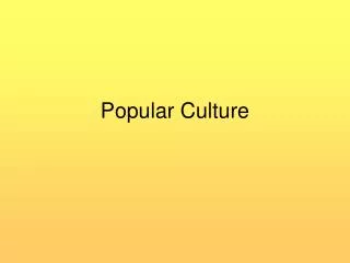 Popular Culture