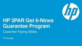 HP 3PAR Get 6-Nines Guarantee Program
