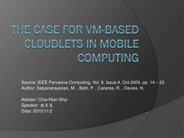 the case for vm based cloudlets in mobile computing