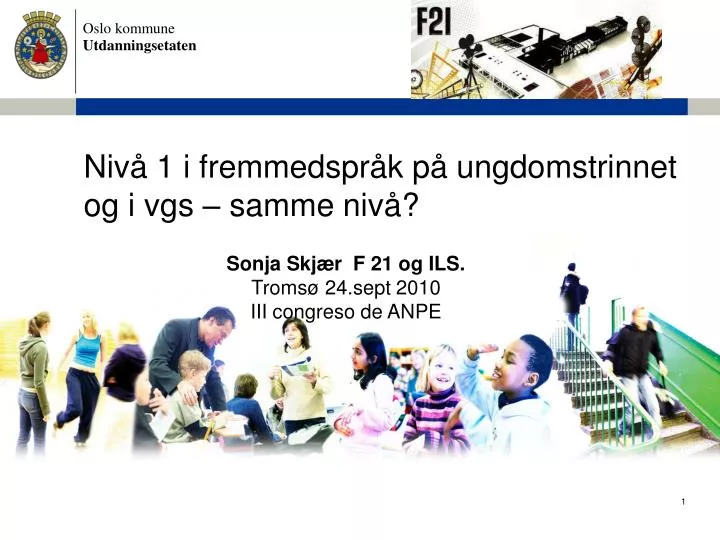 niv 1 i fremmedspr k p ungdomstrinnet og i vgs samme niv