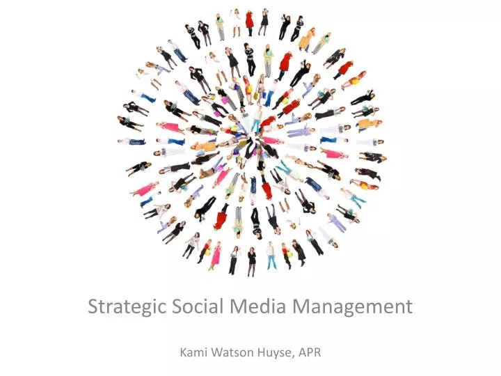 strategic social media management kami watson huyse apr