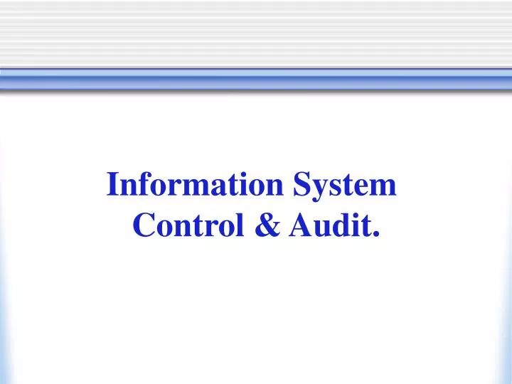 information system control audit