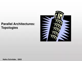 Parallel Architectures: Topologies