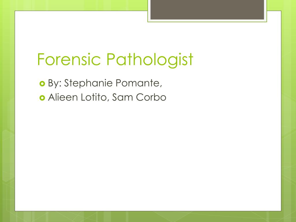 PPT - Forensic Pathologist PowerPoint Presentation, free download - ID ...