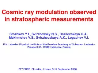 Cosmic ray modulation observed in stratospheric measurements