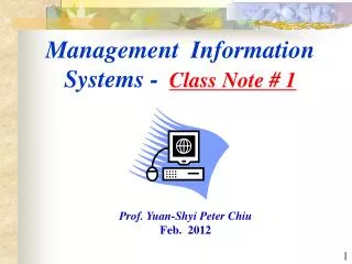 Management Information Systems - Class Note # 1