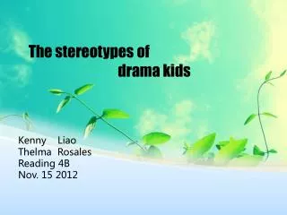 The stereotypes of drama kids