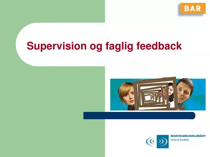 supervision og faglig feedback