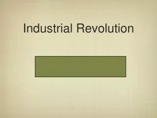 Industrial Revolution