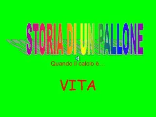 quando il calcio vita