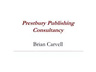 prestbury publishing consultancy brian carvell