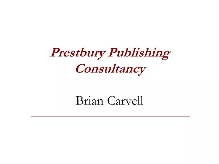 prestbury publishing consultancy brian carvell