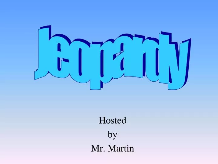 hosted by mr martin
