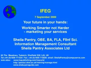 IFEG 7 September 2000 Your future in your hands: