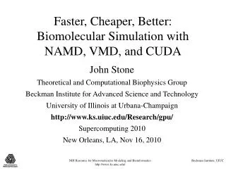 Faster, Cheaper, Better: Biomolecular Simulation with NAMD, VMD, and CUDA
