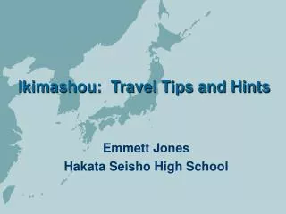 Ikimashou: Travel Tips and Hints