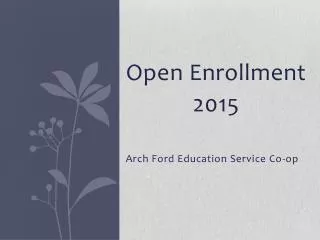 Open Enrollment 2015 Arch Ford Education Service Co-op
