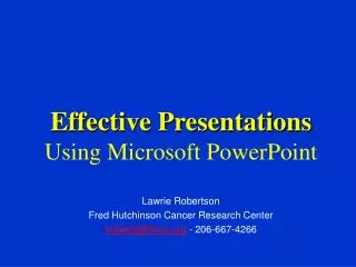 Effective Presentations Using Microsoft PowerPoint