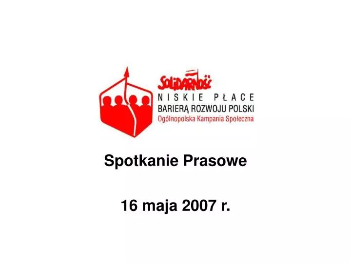 spotkanie prasowe 16 maja 2007 r