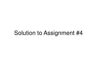 Solution to Assignment #4