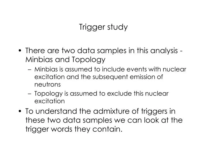 trigger study