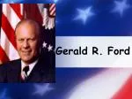Gerald R. Ford - slide 1